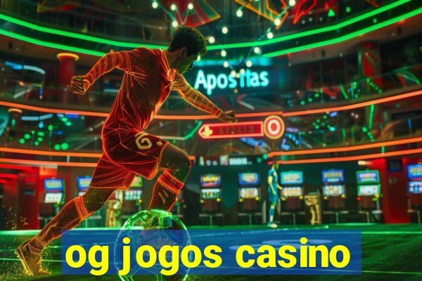 og jogos casino